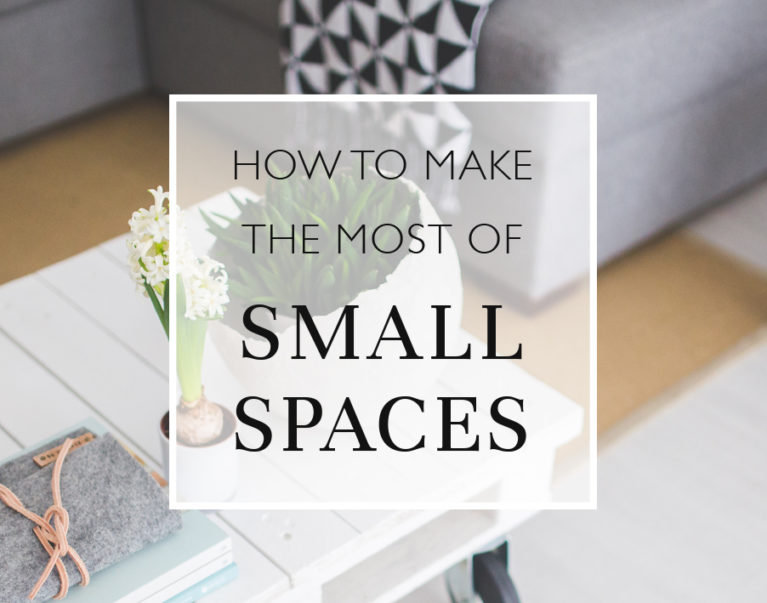 How To Make The Most Of Small Spaces