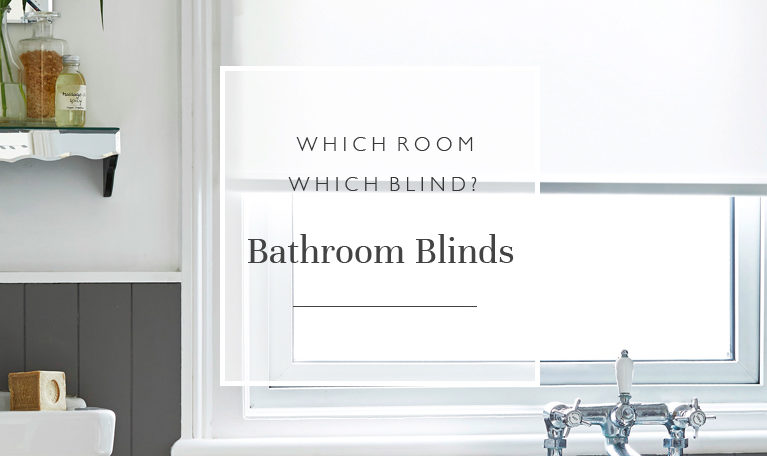 Which Room, Which Blind? Bathroom Blinds
