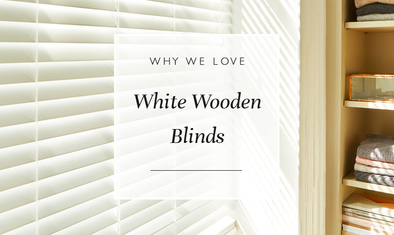 Why We Love White Wooden Blinds
