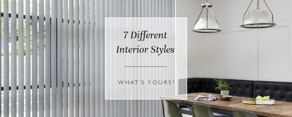 7 Different Interior Styles – What’s Yours?