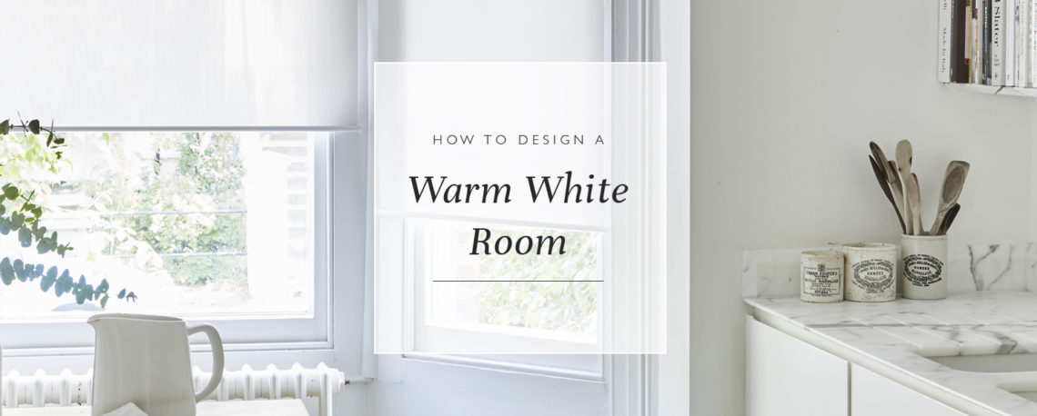 How To Design A Warm White Room