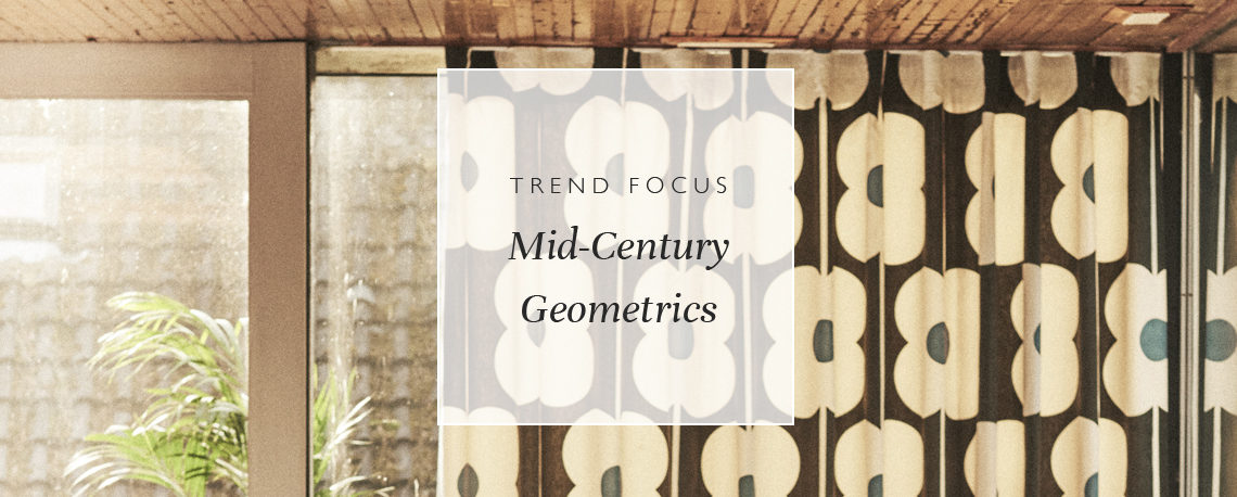 Trend Focus: Mid-Century Geometrics