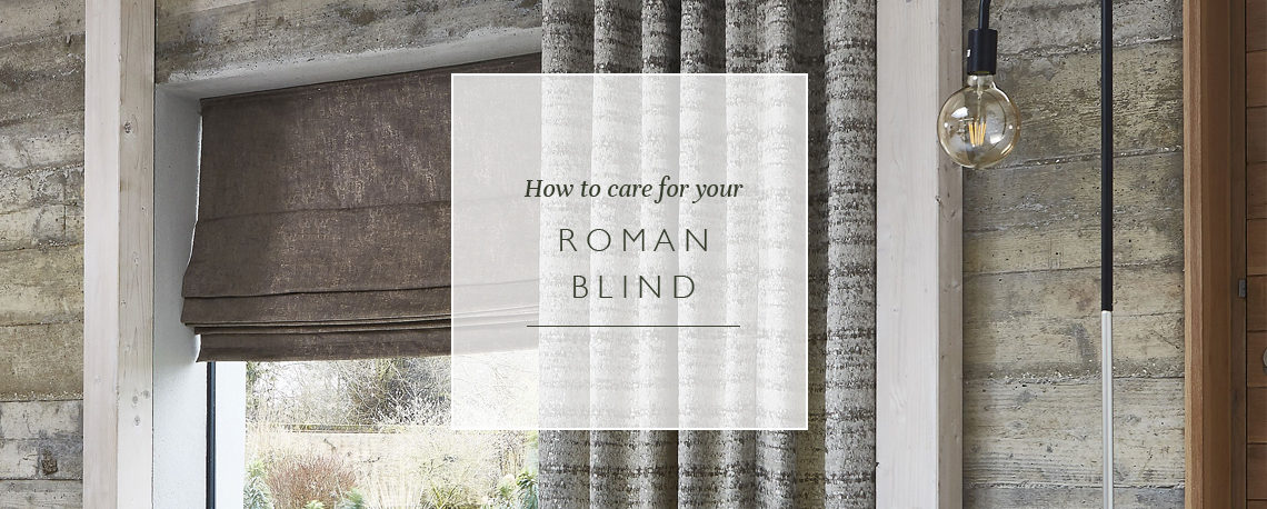 How to care for your Roman blind