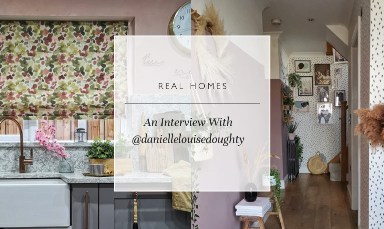 Real Homes: An Interview With @daniellelouisedoughty