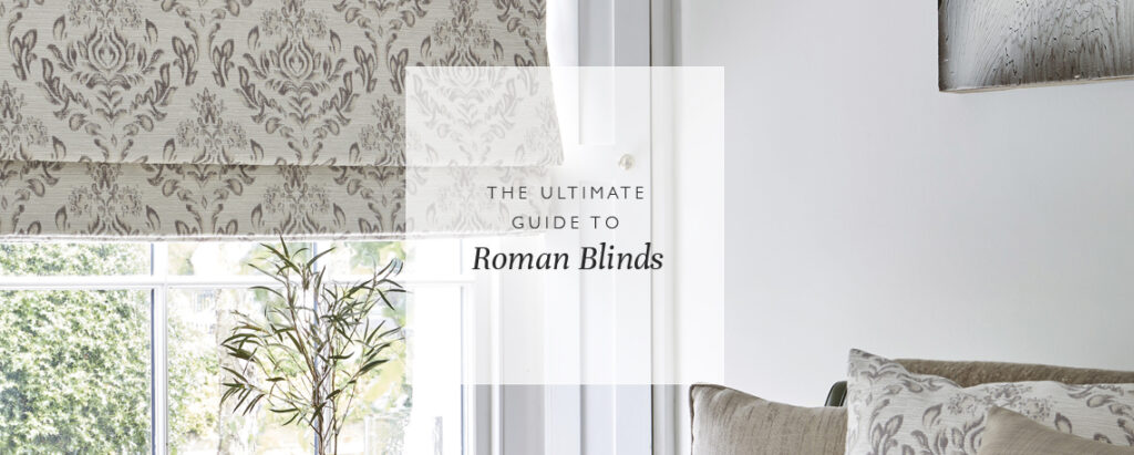 the ultimate guide to roman blinds.