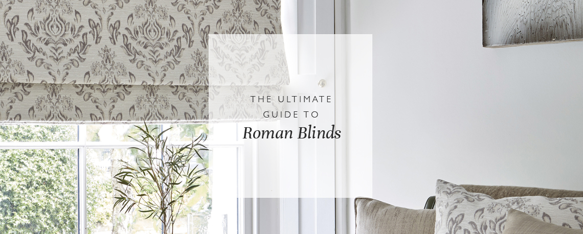 The ultimate guide to Roman blinds