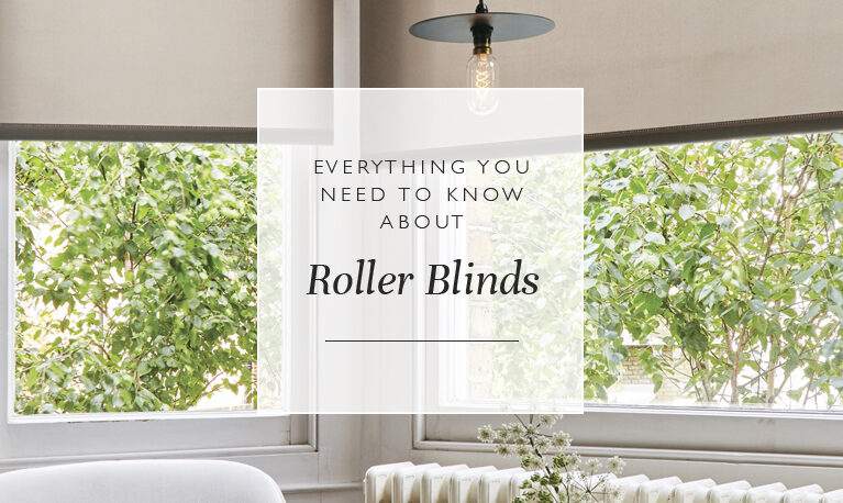 Everything you need to know about roller blinds