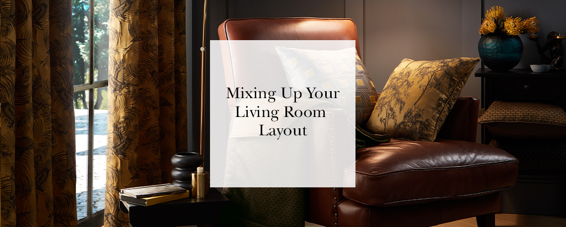 Time To Mix Up Your Living Room Layout