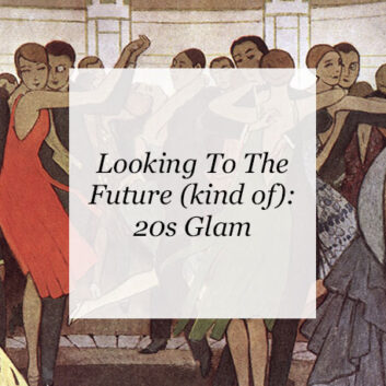Looking To The Future (kind of): 20s Glam thumbnail