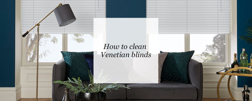 free guide for how clean venetian blinds from blinds direct.