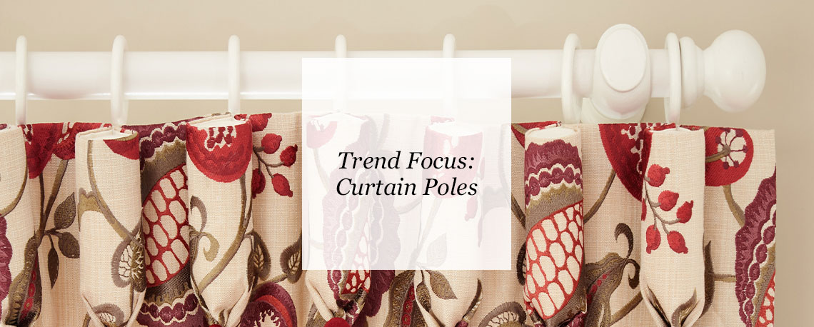 Trend Focus: Curtain Poles