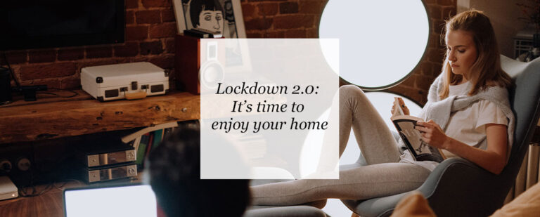 Lockdown 2.0 – It’s Time To Enjoy Your Home thumbnail