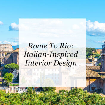 Rome To Rio: Italian-Inspired Interior Design thumbnail