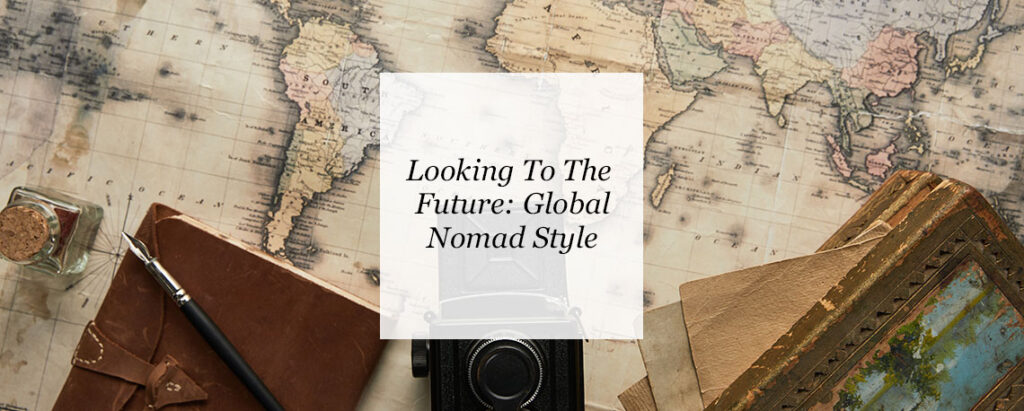 feature image for blog explaining what the global nomad style is