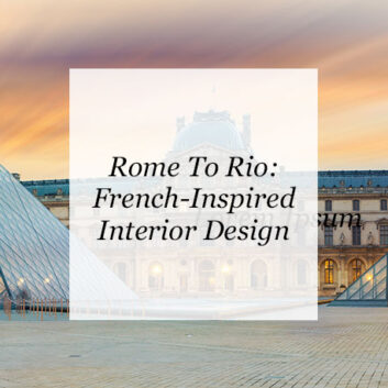 Rome To Rio: French Inspired Interior Design thumbnail