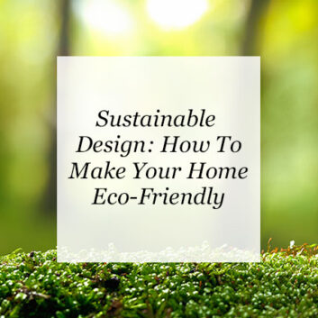 Sustainable Design: How To Make Your Home Eco-Friendly thumbnail