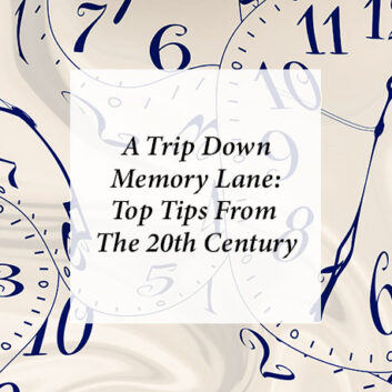 A Trip Down Memory Lane – Top Tips From The 20th Century thumbnail
