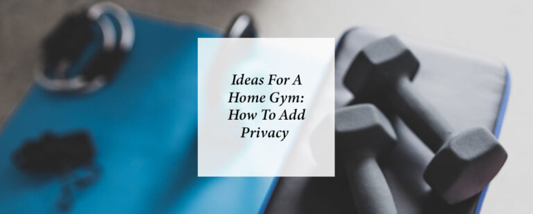 Ideas For A Home Gym: How To Add Privacy thumbnail