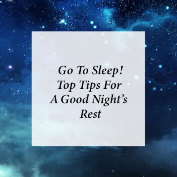 Go To Sleep! Top Tips For A Good Night’s Rest thumbnail