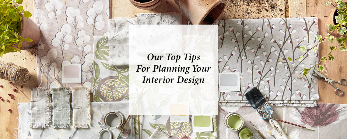 Our Top Tips For Planning Your Interior Design