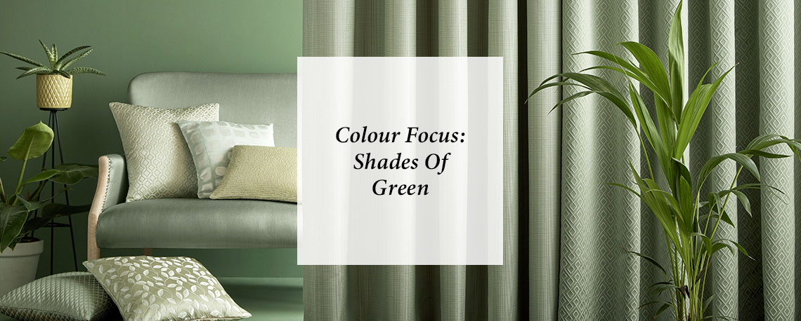 Colour Focus: Shades Of Green
