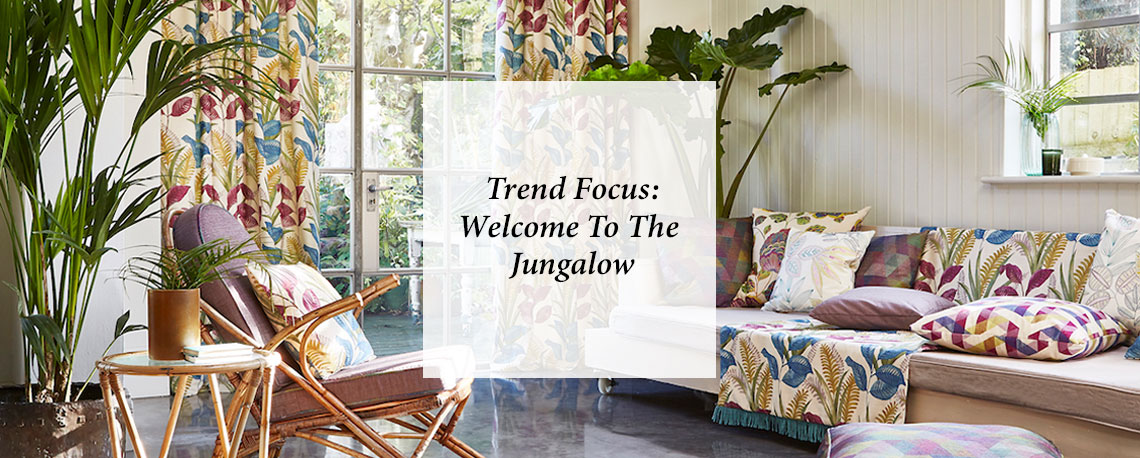 Trend Focus: Welcome To The Jungalow