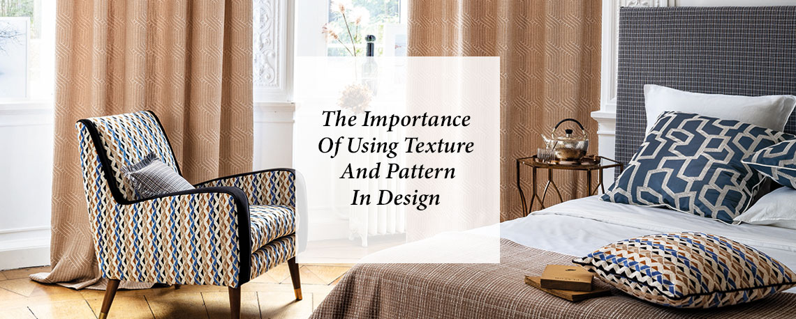 The Importance Of Texture And Pattern In Design