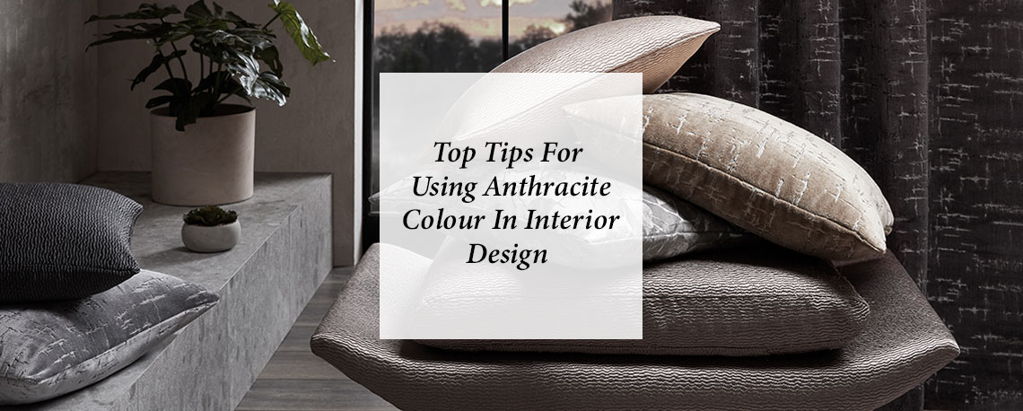 Top Tips for Using Anthracite Colour In Interior Design