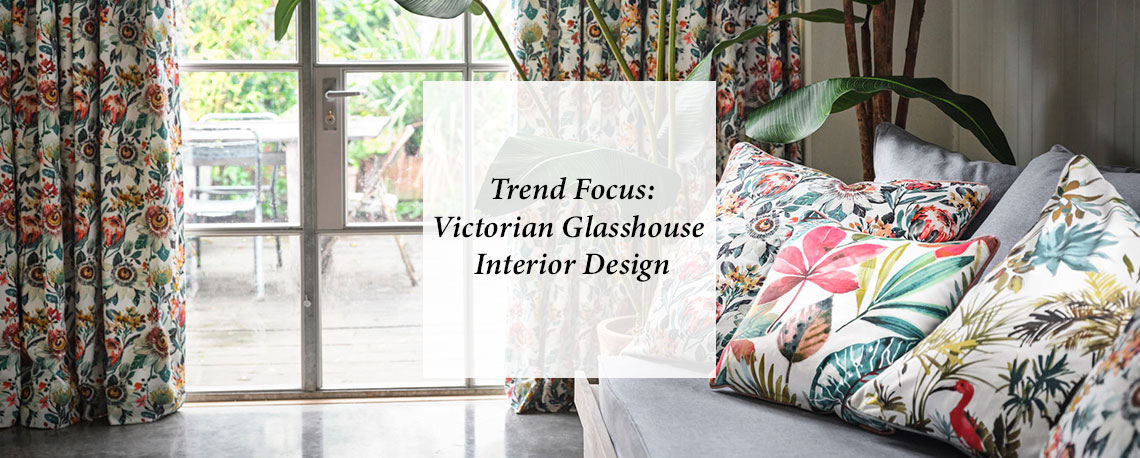 Trend Focus: Victorian Glasshouse Interior Design