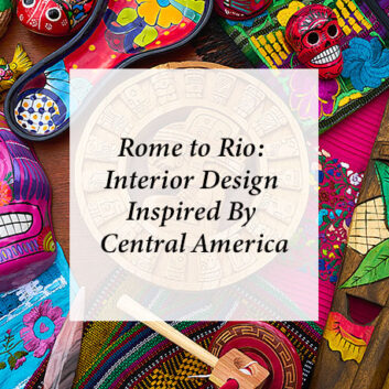 Rome To Rio: Interior Design Inspired By Central America thumbnail