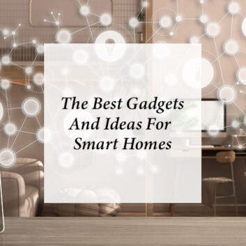 The Best Gadgets And Ideas For Smart Homes thumbnail
