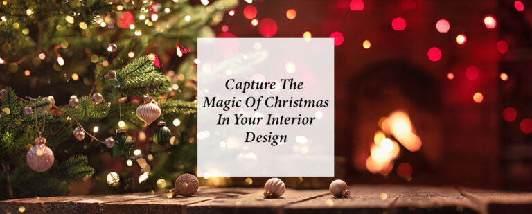 Capture The Magic Of Christmas In Your Interior Design thumbnail