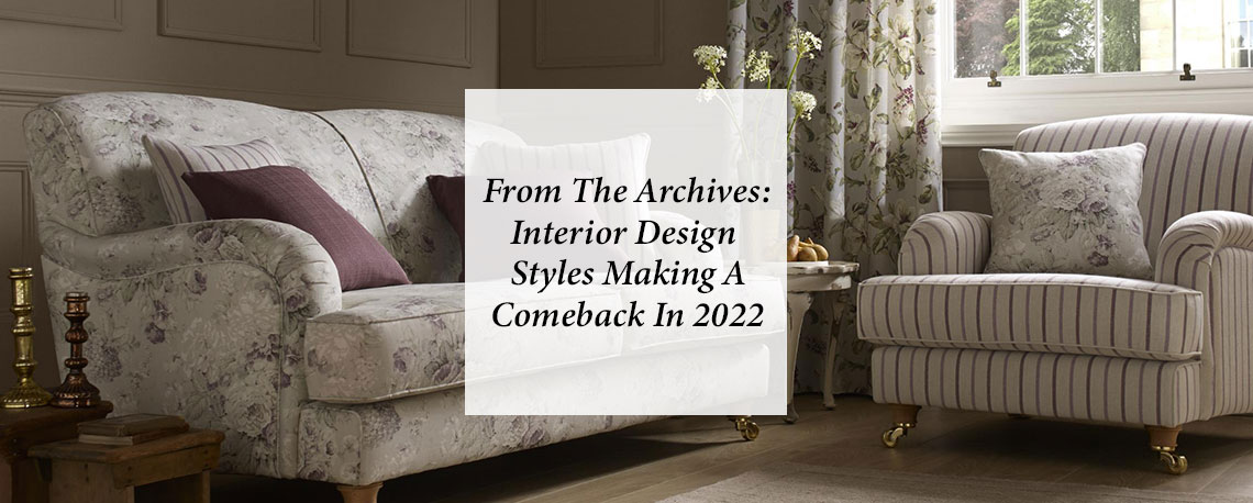 From The Archives: Interior Design Styles Making A Comeback In 2022
