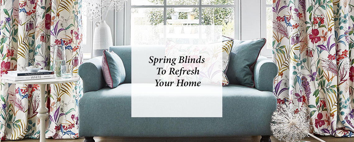 The Best Blinds, Fabrics, and Colours for Spring Home Decor
