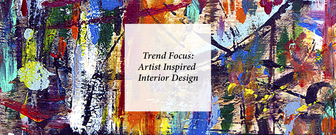 Trend Focus: Artist Inspired Interior Design