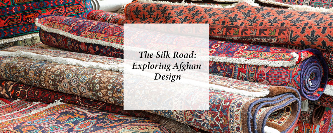The Silk Road: Exploring Afghan Design