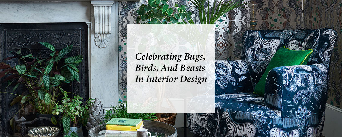 Celebrating Bugs, Birds, And Beasts in Interior Design