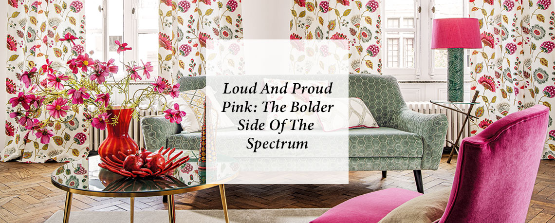 Loud And Proud Pink: The Bolder Side Of The Spectrum