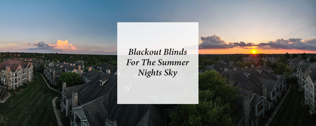 feature image on the different types of blackout blinds to block out ligh
