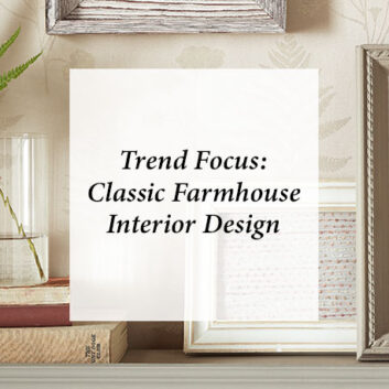 Trend Focus: Classic Farmhouse Interior Design thumbnail