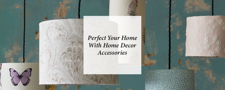 Perfect Your Home With Home Decor Accessories thumbnail