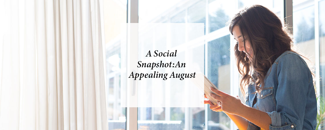 A Social Snapshot: An Appealing August