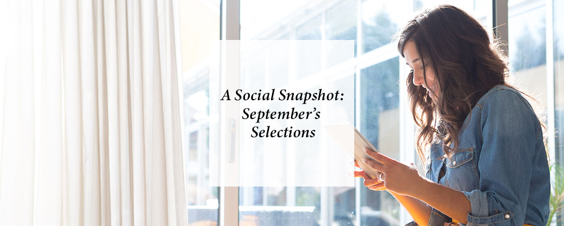A Social Snapshot: September’s Selections