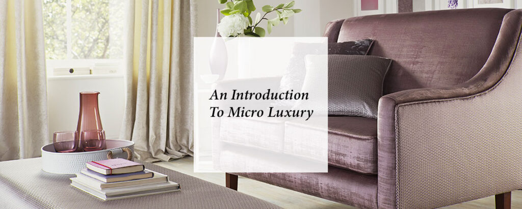 feature image for blog on micro luxury interior design