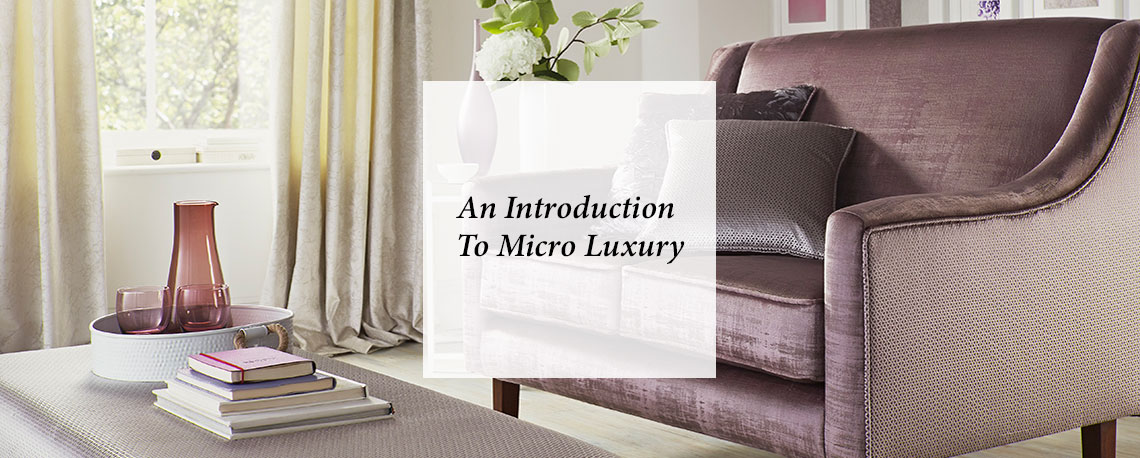 An Introduction To Micro Luxury
