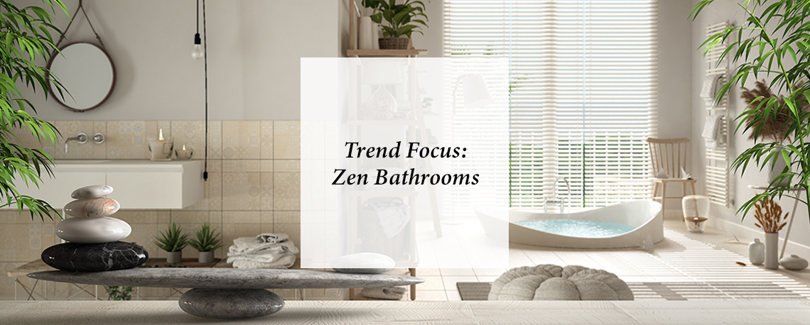 Trend Focus: Zen Bathrooms