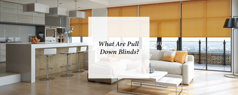 What Are Pull Down Blinds? thumbnail