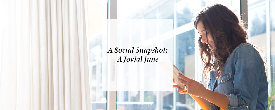 A Social Snapshot: A Jovial June