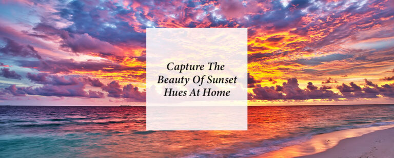 Capture The Beauty Of Sunset Hues At Home thumbnail