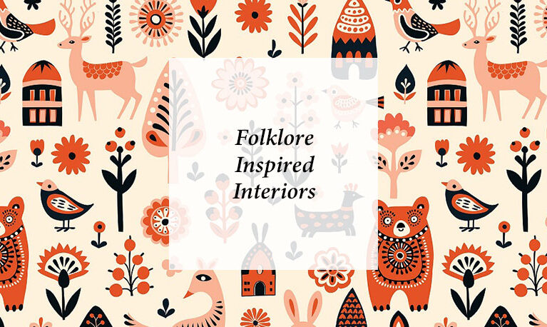 Folklore Inspired Interior Design